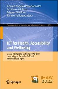 ICT for Health, Accessibility and Wellbeing Second International Conference, IHAW 2022, Larnaca, Cyprus, December 5-7,