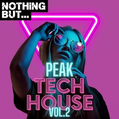 Various Artists - Nothing But Peak Tech House Vol 02  (2023)