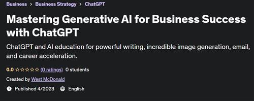 Mastering Generative AI for Business Success with ChatGPT