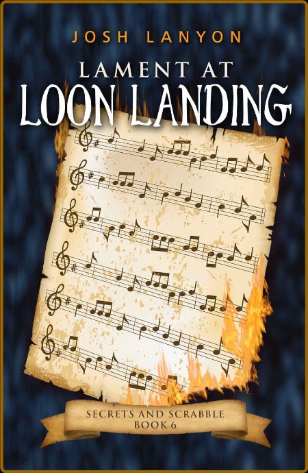 Lament at Loon Landing  Secrets - Josh Lanyon
