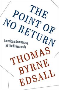 The Point of No Return American Democracy at the Crossroads