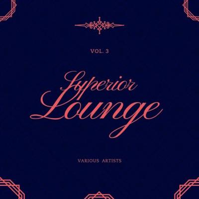 Various Artists - Superior Lounge Vol 3  (2023)