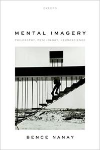 Mental Imagery Philosophy, Psychology, Neuroscience