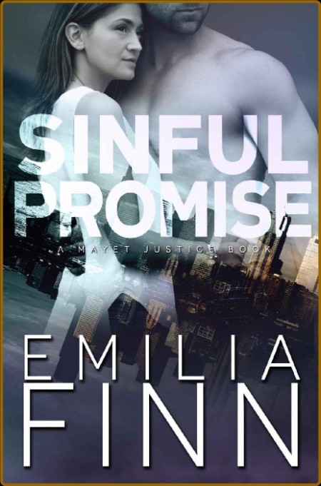 Sinful Promise A Mayet Justice - Emilia Finn  Cae48b18669a80393f0d519235b81865