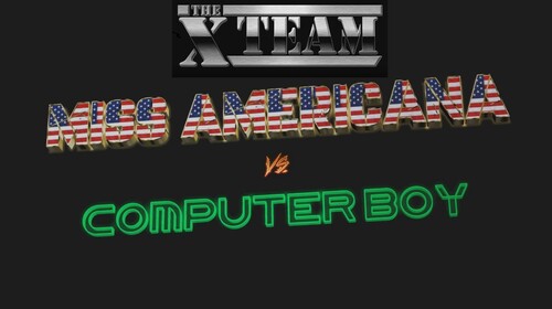 Nick Cockman - X-Team - Episode 3 - Miss Americana Vs Computer Boy