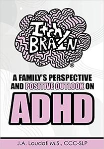 Itchy Brain A family’s perspective and positive outlook on ADHD
