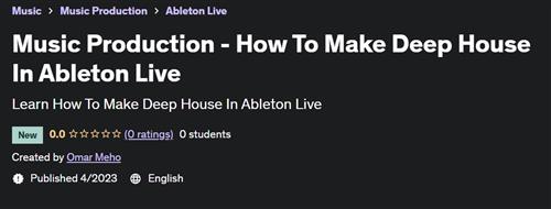 Music Production - How To Make Deep House In Ableton Live