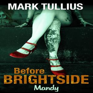 Before Brightside by Mark Tullius