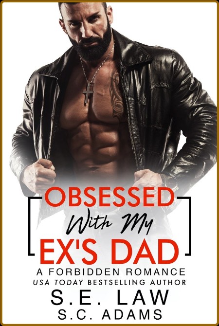 Obsessed With My Ex's Dad  A Fo - S E  Law  F4d220a50cac697054615a7b9dc463b1