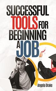 Successful Tools For Beginning a Job