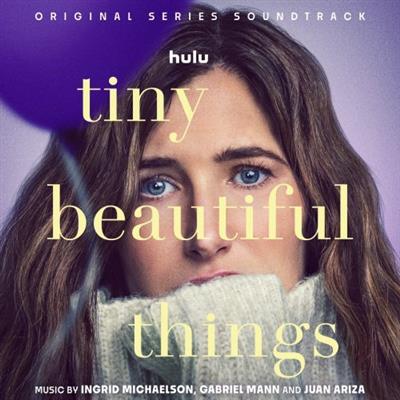 Ingrid Michaelson, Gabriel Mann, Juan Ariza - Tiny Beautiful Things  (2023)