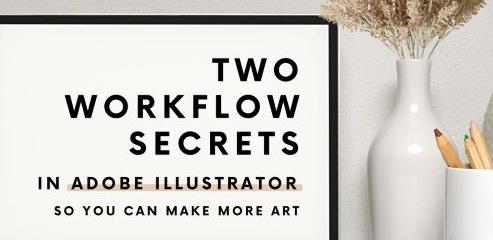 Pattern Bites Discover 2 WORKFLOW SECRETS in Adobe Illustrator, so you can make more art