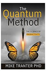 The Quantum Method The Science of Productivity