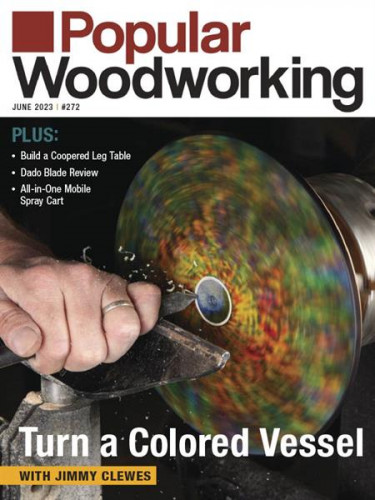 Popular Woodworking - June 2023