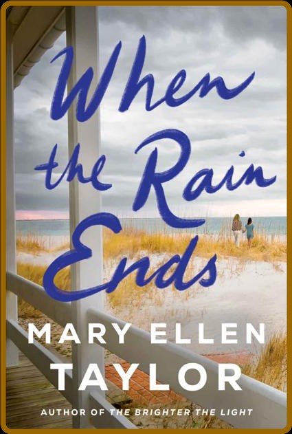 When the Rain Ends - Mary Ellen Taylor 