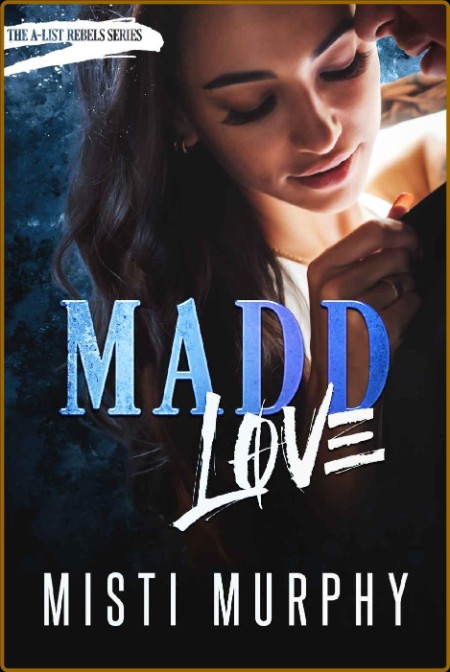 Madd Love  Rogue and Ivy Book 3 - Misti Murphy  Ba435edbc1d61097e1eb10ab1fd8bce9