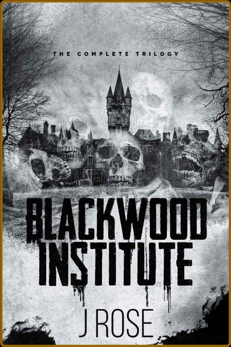 Blackwood Institute  The Comple - J Rose