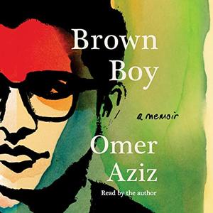 Brown Boy A Memoir [Audiobook]