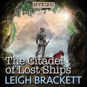 The Citadel of Lost Ships by Leigh Brackett