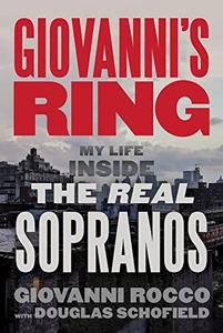 Giovanni’s Ring My Life Inside the Real Sopranos