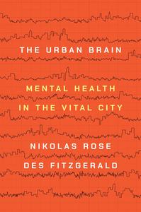 The Urban Brain Mental Health in the Vital City