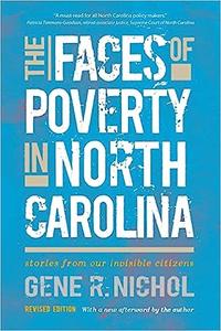 The Faces of Poverty in North Carolina Stories from Our Invisible Citizens