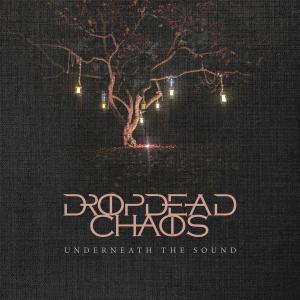 Dropdead Chaos - Underneath the Sound (2023)