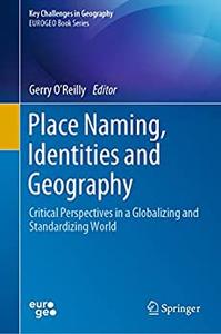 Place Naming, Identities and Geography