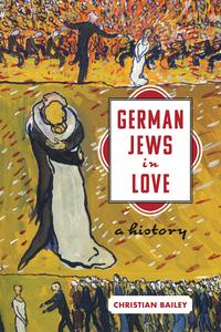 German Jews in Love A History
