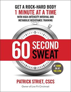60-SECOND SWEAT GET A ROCK HARD BODY 1 MINUTE AT A TIME