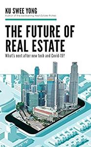 The Future of Real Estate What's next after new tech and Covid-19