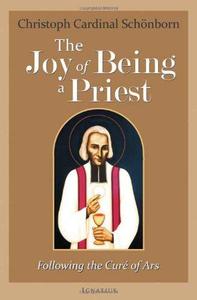 The Joy of Being a Priest Following the Curé of Ars