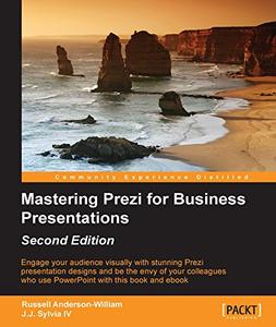 Mastering Prezi for Business Presentations – Second Edition