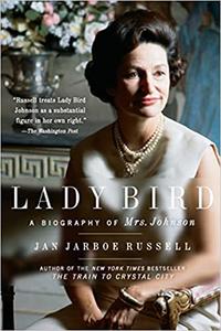 Lady Bird A Biography of Mrs. Johnson