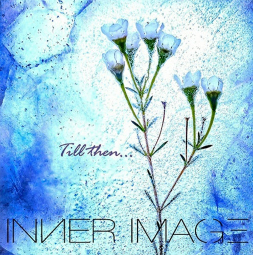 Inner Image - Till then... (Single) (2023)