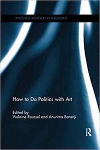 How To Do Politics With Art