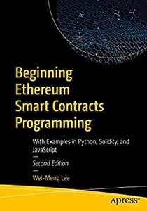 Beginning Ethereum Smart Contracts Programming (2nd Edition)