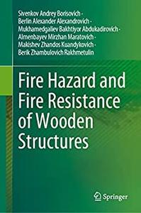 Fire Hazard and Fire Resistance of Wooden Structures