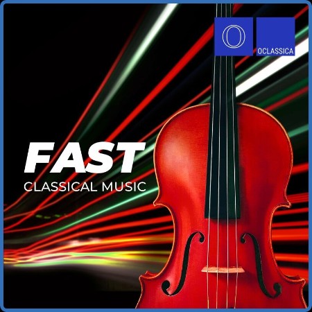 Various Artists - Fast Classical Music (2023)