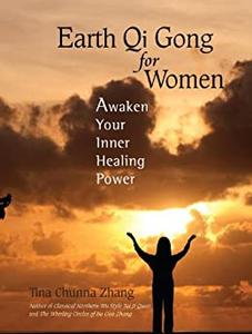 Earth Qi Gong for Women Awaken Your Inner Healing Power