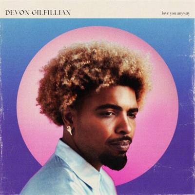 Devon Gilfillian - Love You Anyway  (2023)