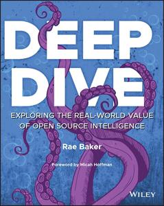 Deep Dive Exploring the Real-world Value of Open Source Intelligence