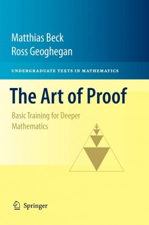 The Art of Proof: Basic Training for Deeper Mathematics (Solutions, Solution Manual)