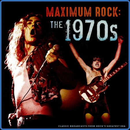 Various Artists - Maximum Rock  The 1970s (Live) (2023)