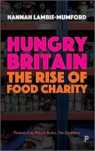 Hungry Britain The Rise of Food Charity