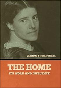 The home its work and influence