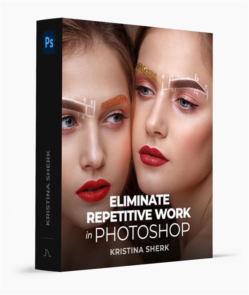 Eliminate Repetitive Work in Photoshop (2023) –  Free Download