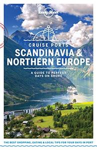 Lonely Planet Cruise Ports Scandinavia & Northern Europe (Travel Guide)