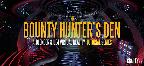 Bounty Hunter'S Den - Blender & Ue4 Virtual Reality Tutorial Series