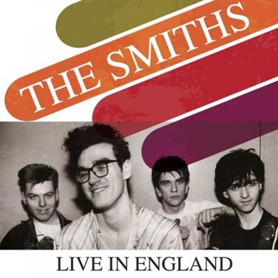 The Smiths - Live In England  (2016)